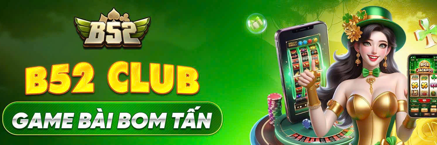 B52CLUB Việt Nam có gì đặc biệt cho game thủ? 3 Trải nghiệm trò chơi B52CLUB hấp dẫn